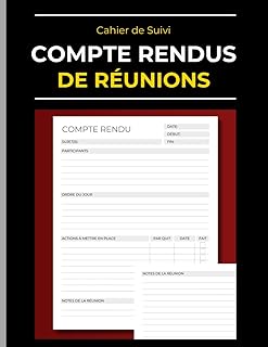 Cahier de Suivi de Compte Rendus de Réunions: Prise de Notes en Meetings - Organisation des Groupes de Travail | Carnet Professionnel de Compte Rendu: ... Ateliers | Secrétaires & Administratifs